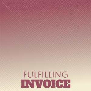 Dengarkan lagu Fulfilling Invoice nyanyian Rauan Seno dengan lirik