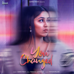 Album You Changed (Explicit) from Ginni Mahi
