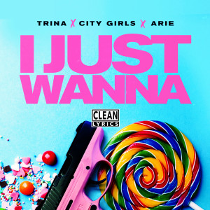 Listen to I Just Wanna song with lyrics from Trina