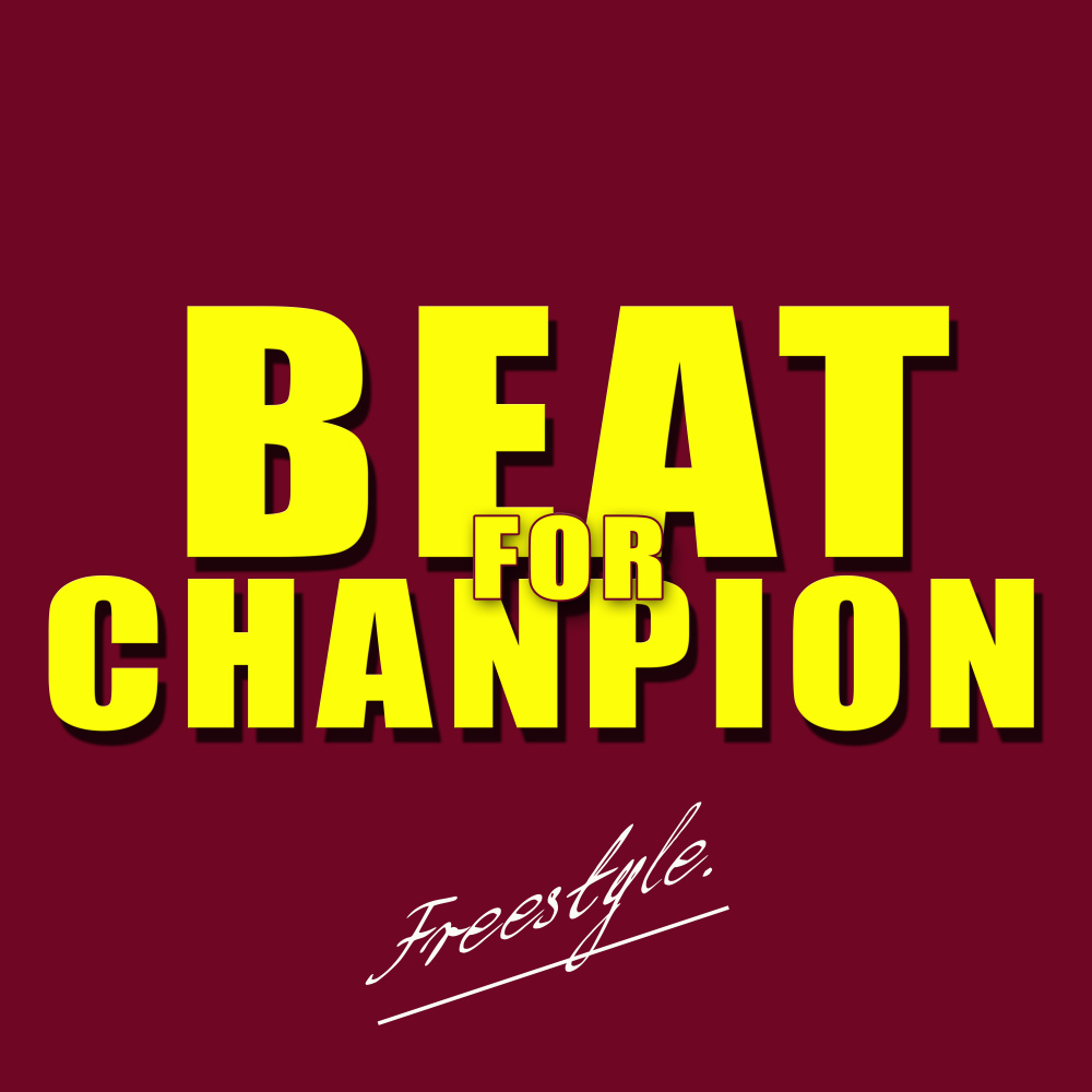 Beat For Freestyle Chanpion