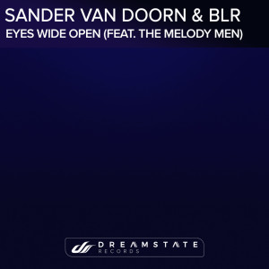 ดาวน์โหลดและฟังเพลง Eyes Open Wide (feat. The Melody Men) พร้อมเนื้อเพลงจาก Sander van Doorn