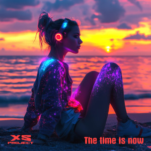 Listen to The Time Is Now (Radio Version) song with lyrics from XS Project
