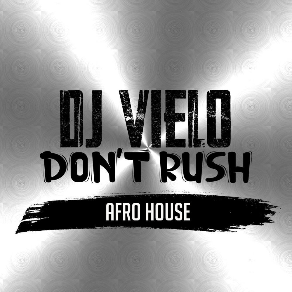 Don't Rush Afro House