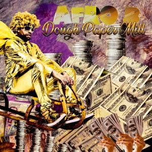 Afro B的专辑Dough, Paper Mill (Explicit)