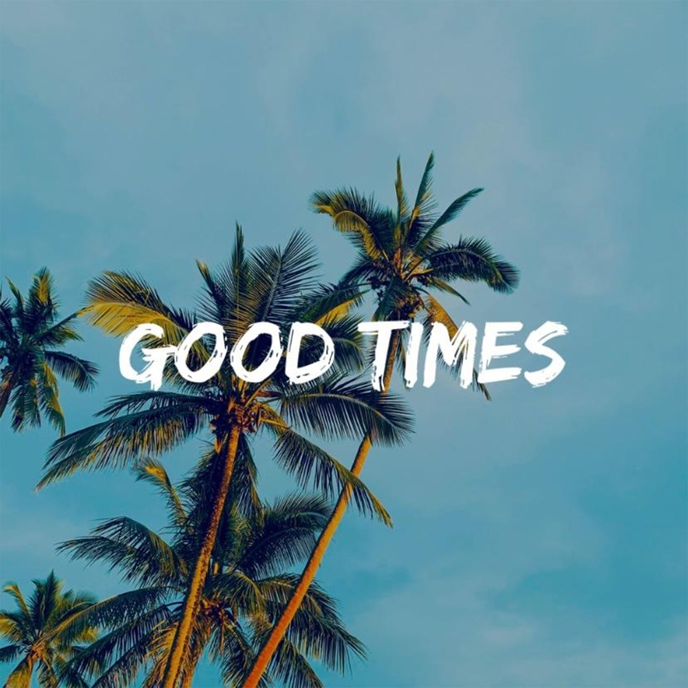 Good Times (Explicit)