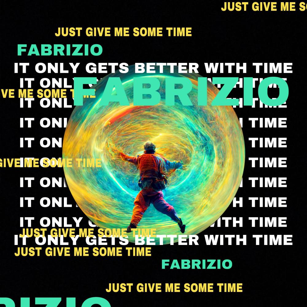 It Only Gets Better With Time (Just Give Me Some Time) (Explicit)