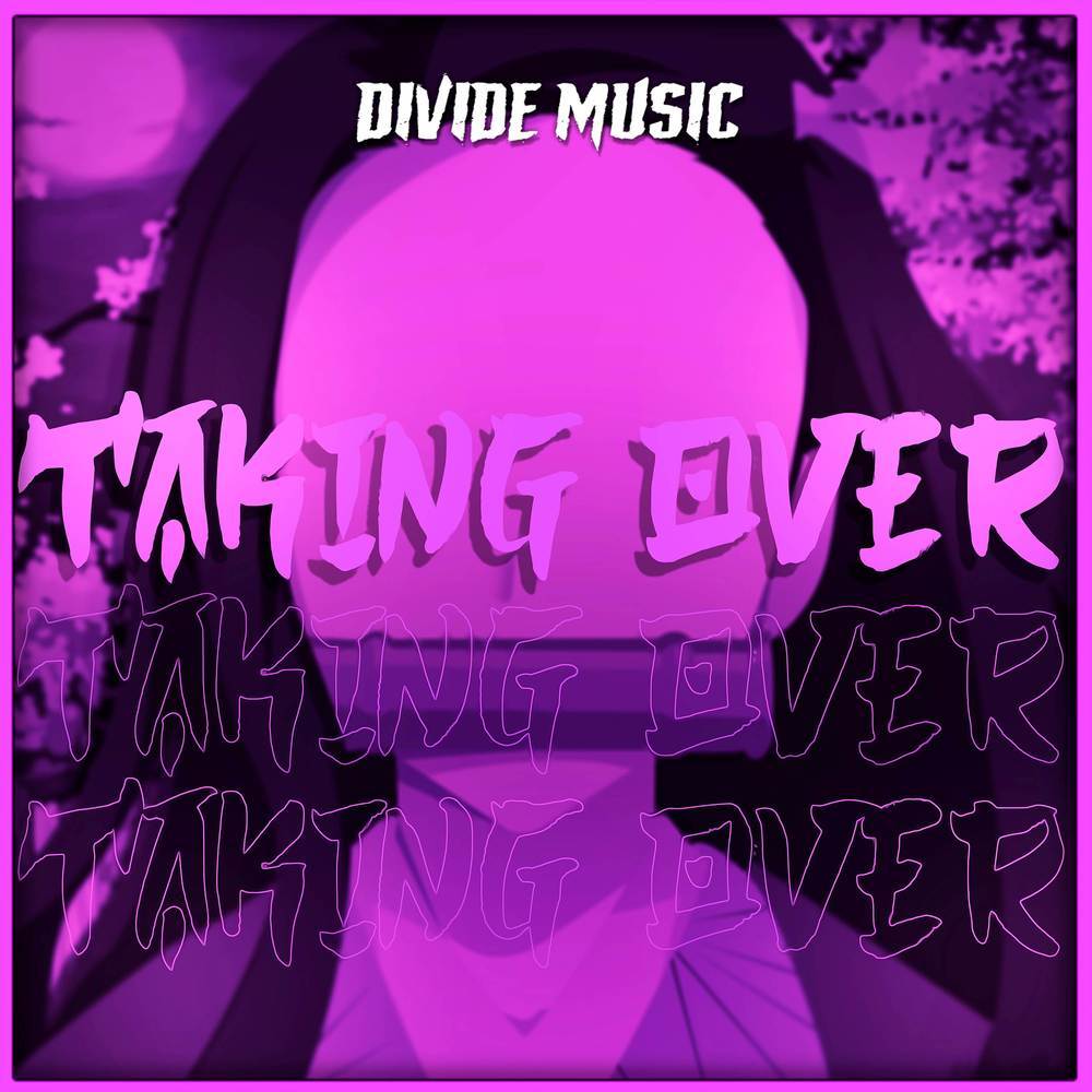 Taking Over (Inspired by "Demon Slayer")