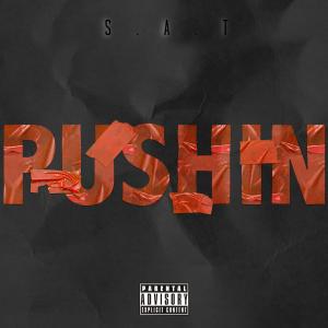 S.A.T的專輯Pushin (Explicit)