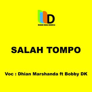 Dengarkan Salah Tompo lagu dari Dhian Marshanda dengan lirik
