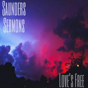 อัลบัม Love's Free ศิลปิน Saunders Sermons