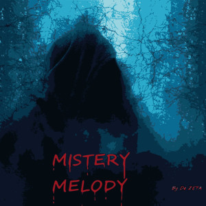 收聽Dezeta的Mistery Melody歌詞歌曲