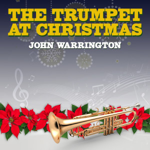 John Warrington的專輯The Trumpet at Christmas