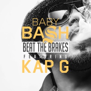 Listen to Beat the Brakes (Explicit) song with lyrics from Baby Bash