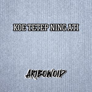 Album Koe Tetep Ning Ati oleh aribowoid