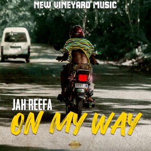 收聽Jah Reefa的On My Way歌詞歌曲