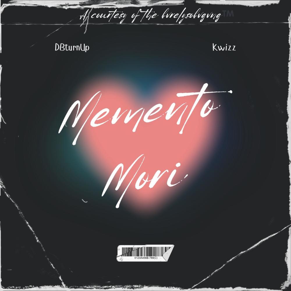 Memento MORI (feat. DBturnUp & Kwizz)