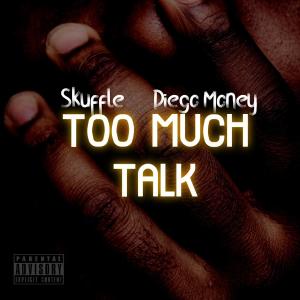 Album Too Much Talk (Explicit) from Skuffle