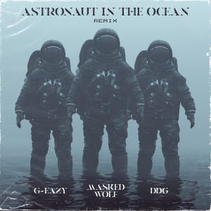 Masked Wolf的專輯Astronaut In The Ocean (Remix) (feat. G-Eazy & DDG) (Explicit)