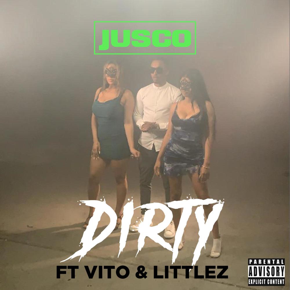 Dirty (feat. Vito 21 & Littlez) (Explicit)