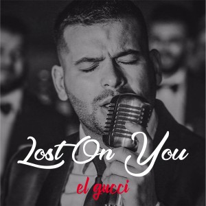 ดาวน์โหลดและฟังเพลง Lost On You พร้อมเนื้อเพลงจาก El Gucci y Su Banda