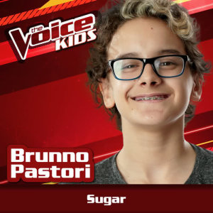 收聽Brunno Pastori的Sugar (Ao Vivo|The Voice Brasil Kids 2017)歌詞歌曲
