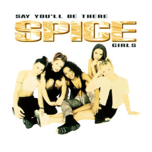 收聽Spice Girls的Say You'll Be There (Single Mix)歌詞歌曲