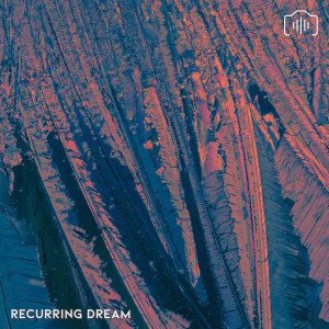 ดาวน์โหลดและฟังเพลง Recurring Dream พร้อมเนื้อเพลงจาก Khromi