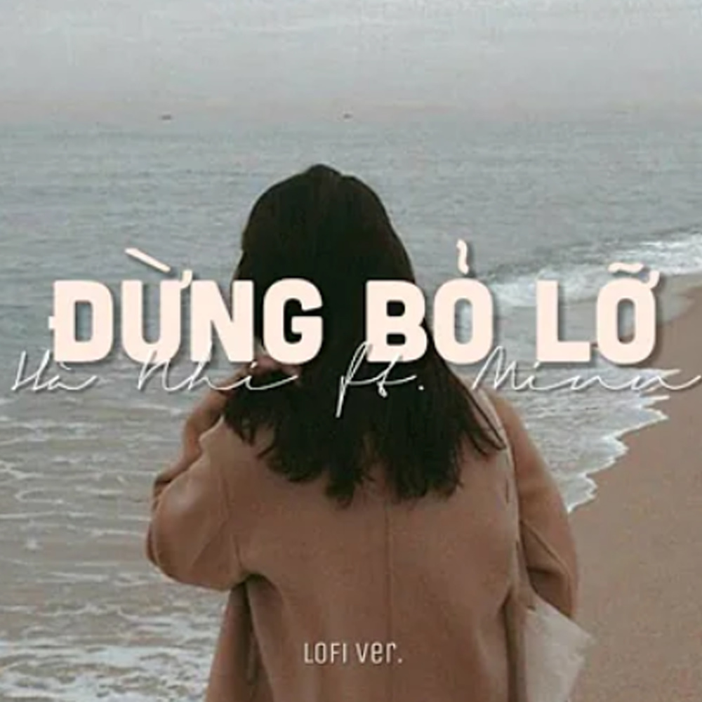 Đừng Bỏ Lỡ (Lofi)