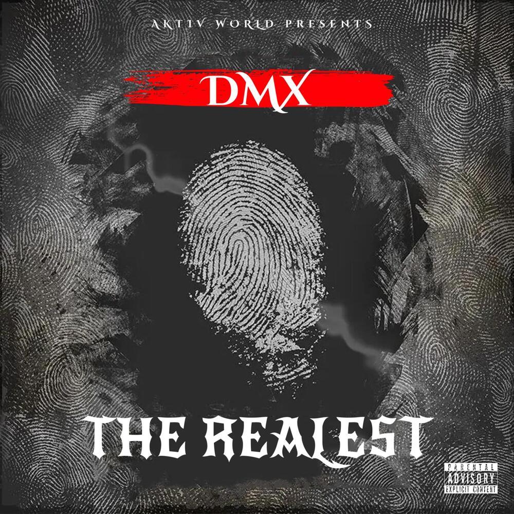 The Realest (feat. DMX) (Explicit)