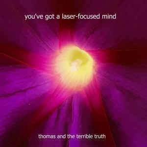 Album You've got a laser-focused mind oleh Thomas