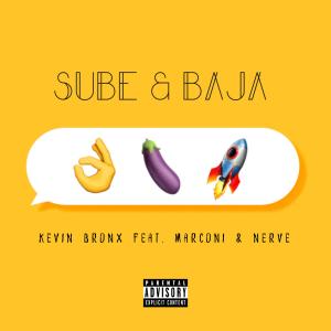 Album Sube y Baja (feat. Marconi & Nerve) (Explicit) from Kevin Bronx