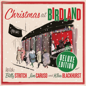 Billy Stritch的專輯Christmas at Birdland (Deluxe Edition)