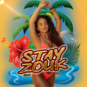 Album Stay Zouk 2022 from Various