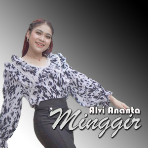 Minggir dari Alvi Ananta