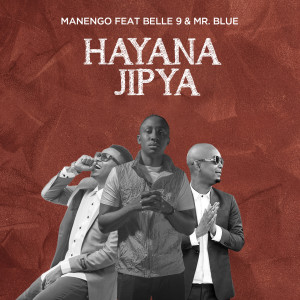 Listen to Hayana Jipya song with lyrics from Manengo