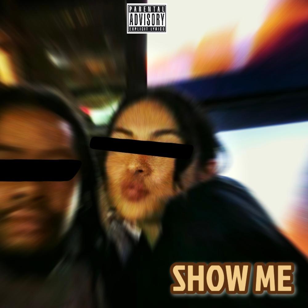 SHOW ME (Explicit)