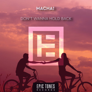 Listen to Don't Wanna Hold Back (Original Mix) song with lyrics from MACHA!