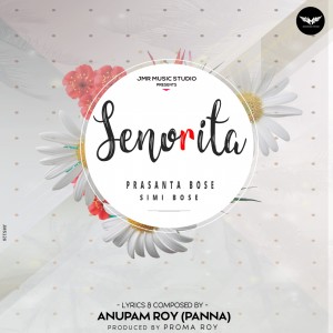 Dengarkan lagu Senorita nyanyian Prasanta Bose dengan lirik