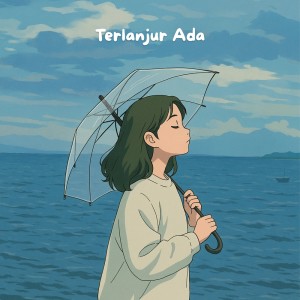 ดาวน์โหลดและฟังเพลง Terlanjur Ada พร้อมเนื้อเพลงจาก Near