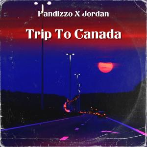 PANDIZZO的專輯Trip To Canada (feat. Jordan)