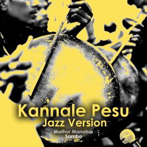 收听Sambo的Kannale Pesu (Jazz Version)歌词歌曲