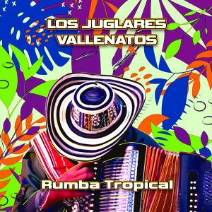 Listen to Rumba Tropical song with lyrics from Los Juglares Vallenatos