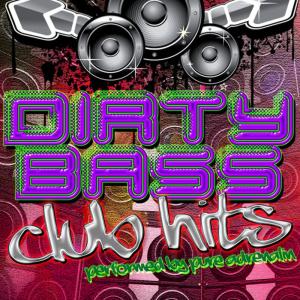 ดาวน์โหลดและฟังเพลง Dirty Bass พร้อมเนื้อเพลงจาก Pure Adrenalin