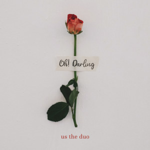 收聽Us The Duo的Oh! Darling歌詞歌曲