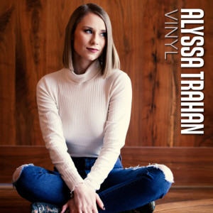 Listen to Vinyl song with lyrics from Alyssa Trahan