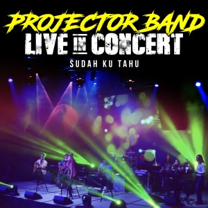 Projector Band的专辑Sudah Ku Tahu Part 1