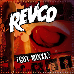 Revolting Cocks的專輯Got Mixxx? (Explicit)