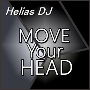 收聽Helias DJ的Move Your Head歌詞歌曲