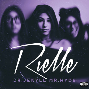 Listen to Dr Jekyll Mr Hyde (Explicit) song with lyrics from Rielle