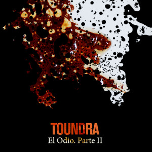 Toundra的專輯El Odio. Parte II
